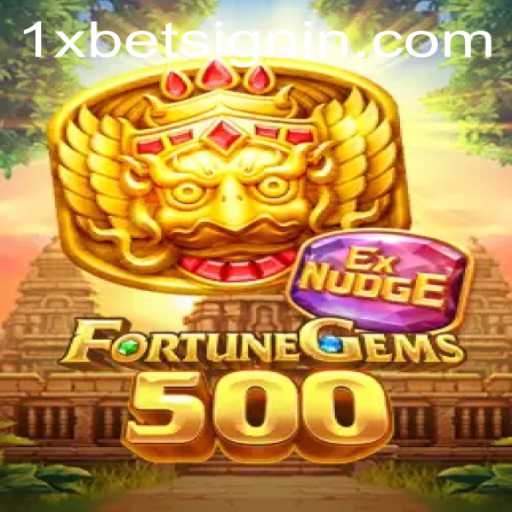 Exploring the Thrills of FortuneGems500 and the Ease of 1XBET SIGNIN